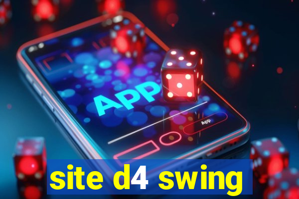 site d4 swing